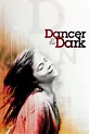 Dancer in the Dark (2000) | The Poster Database (TPDb)