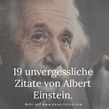 19 unvergessliche Zitate von Albert Einstein. Life Is Too Short Quotes ...