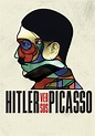 Hitler Versus Picasso (2018) - Posters — The Movie Database (TMDB)