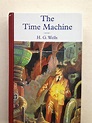 The Time Machine by H G Wells: Near Fine Hardcover (2003) 1st Edition ...