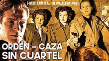 Orden - Caza sin cuartel | Película clásica sobre el crimen | Español ...