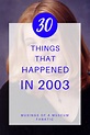 30 Things That Happened in 2003 - Finding Focus