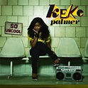 Keke Palmer - So Uncool Lyrics and Tracklist | Genius
