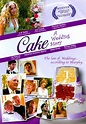 Cake: A Wedding Story - Where to Watch and Stream - TV Guide