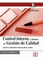 Control Interno y Sistema de Gestión de Calidad · Objetivos del Sistema ...