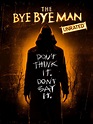 The Bye Bye Man - Where to Watch and Stream - TV Guide
