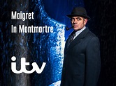 Watch Maigret in Montmartre | Prime Video