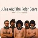 Bad for Business: Jules & Polar Bears: Amazon.fr: CD et Vinyles}