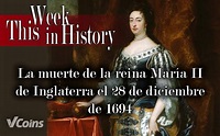 Muere la reina María II de Inglaterra, el 28 de diciembre de 1694 ...