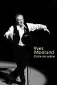 Yves Montand entre en scène (película 2021) - Tráiler. resumen, reparto ...
