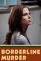 Borderline Murder (2011) — The Movie Database (TMDB)