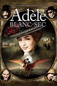 The Extraordinary Adventures of Adèle Blanc Sec (film) - Alchetron, the ...