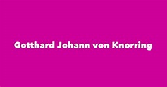 Gotthard Johann von Knorring - Spouse, Children, Birthday & More