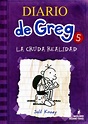 Diario de Greg 5. La cruda realidad (Rústica) - Editorial Océano