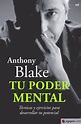 TU PODER MENTAL - ANTHONY BLAKE - 9788427034433