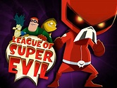 Watch League of Super Evil - Season 1 | Prime Video