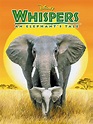 Whispers: An Elephant's Tale - Elefantul Whispers (2000) - Film ...