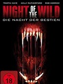 Night of the Wild - Die Nacht der Bestien - Film 2015 - FILMSTARTS.de
