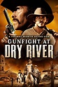 Gunfight at Dry River - Seriebox