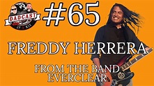FREDDY HERRERA from the band Everclear - Dadcast #65 - YouTube