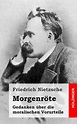 Im Buch blättern: Nietzsche, Friedrich: Morgenröte. Gedanken über die ...