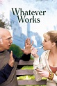 Watch Whatever Works (2009) Full Movie Free Online - Plex