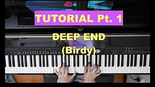 Deep End -Birdy || TUTORIAL PART 1 - YouTube