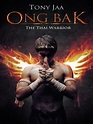 Prime Video: Ong Bak - The Thai Warrior