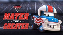 Watch Cars Toon: Mater the Greater | Disney+