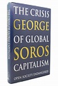 THE CRISIS OF GLOBAL CAPITALISM Open Society Endangered | George Soros
