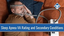 Sleep Apnea VA Rating and Secondary Conditions