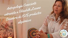 INSPIRADORES Elizabeth Lozano de Isis Productos alquímicos - YouTube