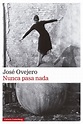 Nunca pasa nada – Jose Ovejero