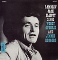 Ramblin' Jack Elliott Sings Woody Guthrie, Jimmie Rodgers, and Cowboy ...