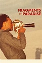 Fragments of Paradise (2022) — The Movie Database (TMDB)