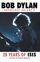 Bob Dylan: Anthology Volume 2: 20 Years of Isis by Derek Barker | Goodreads
