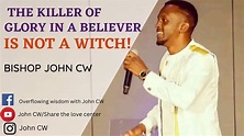 THE REAL KILLER OF GLORY||BISHOP JOHN CW - YouTube