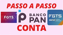 EMPRÉSTIMO DO FGTS, PASSO A PASSO PARA ABRI CONTA NO BANCO PAN, FUNÇÃO ...