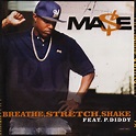 Ma$e – Breathe, Stretch, Shake Lyrics | Genius Lyrics