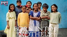 Watch Born Into Brothels: Calcutta's Red Light Kids (2 - Free Movies | Tubi