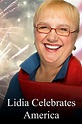 Lidia Celebrates America - Watch Episodes on Tubi, The Roku Channel ...