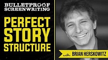 The Perfect Story Structure with Brian Herskowitz // Bulletproof ...