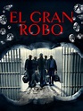 Prime Video: El Gran Robo