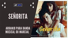 ARRANJO - "SENHORITA" - Para Banda Musical /Banda Marcial - Link na ...