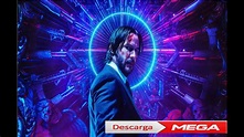 John wick 3 en español latino a 1080p por MEGA - YouTube