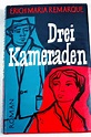 drei kameraden - erich maria remarque