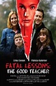 Fatal Lessons - The Good Teacher | Film 2004 - Kritik - Trailer - News ...