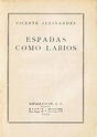 ESPADAS COMO LABIOS by Aleixandre. Vicente, | Librería Torreón de Rueda