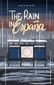 The Rain in España (University Series #1) by 4reuminct | Goodreads
