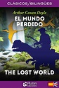 EL MUNDO PERDIDO / THE LOST WORLD (ED. BILINGÜE ESPAÑOL-INGLES) | SIR ...